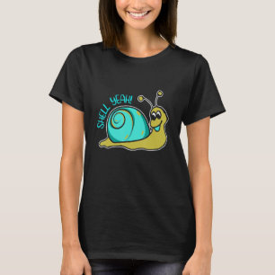 Shell Yeah  Snail   Pun Snail Farming Helicicultur T-Shirt