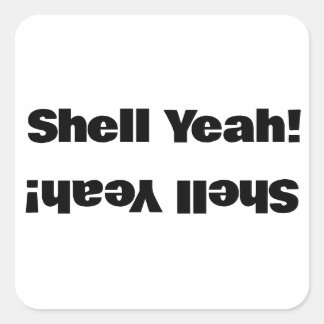 Shell Yeah! Square Sticker
