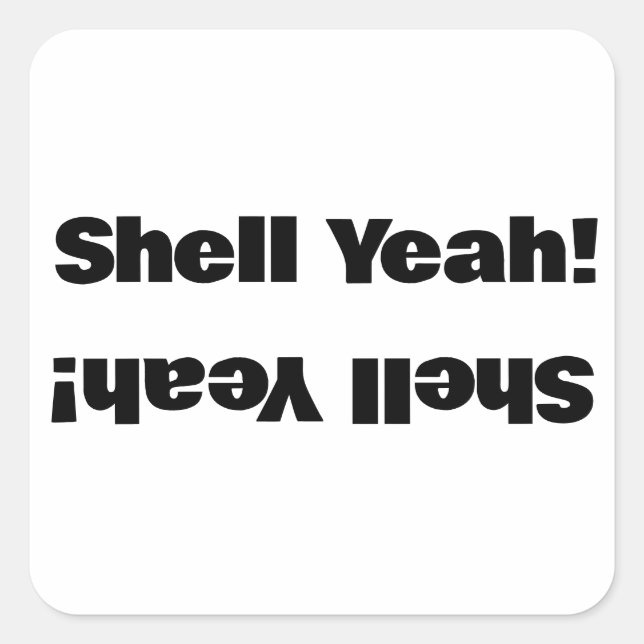 Shell Yeah! Square Sticker (Front)