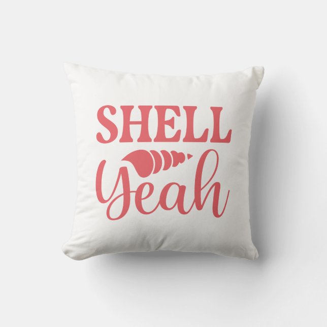 Shell Yeah Throw Pillow (Front)