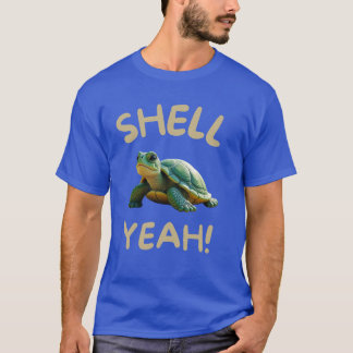 SHELL YEAH! TURTLE LOVER T-Shirt