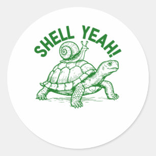 Shell Yeah Turtle Snail Funny Classic Round Sticker