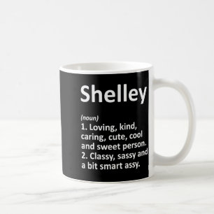 Shelley Definition D Funny Birthday  Coffee Mug