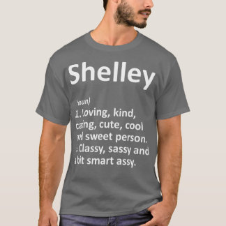 SHELLEY Definition Personalized Funny Birthday T-Shirt