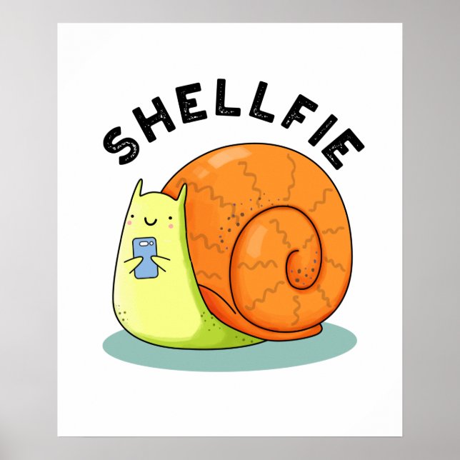 Shellfie Cute Snail Selfie Pun Poster (Front)