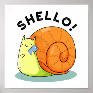 Shello Funny Snail Cellphone Pun  Poster