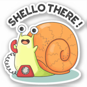 Shello There Funny Snail Hello Pun