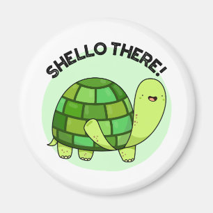 Shello There Funny Tortoise Pun Magnet