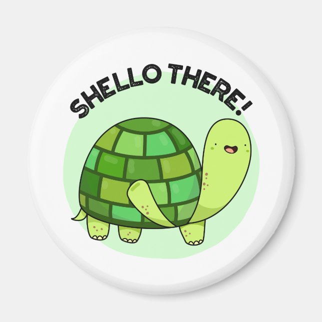 Shello There Funny Tortoise Pun Magnet (Front)