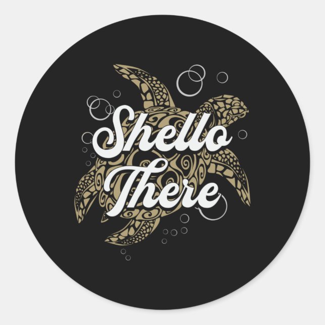 Shello There Turtle Lover Turtles Sea Funny Gift Classic Round Sticker (Front)