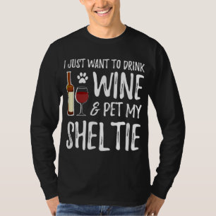 Sheltie Dog Lover Wine Funny Dog Mom Gift T-Shirt