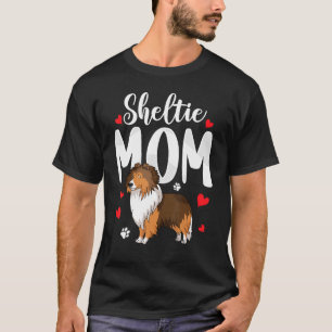 Sheltie Mom Shetland Sheepdog Owner Dog  Mother Wo T-Shirt