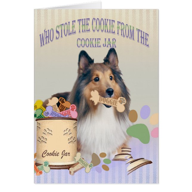 Sheltie Stole The Cookie From Cookie Jar Cards (Front)