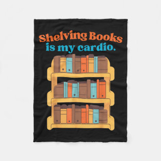 Shelving books is cardio funny librarian design fleece blanket
