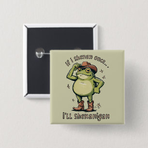 Shenanigan Funny Mental Health Frog  2 Inch Square Button