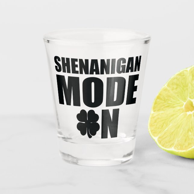 Shenanigan mode on shot glass (Front)