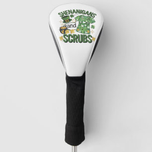 Shenanigans and Scrubs Funny Nursing St Patrick's  Golf Head Cover