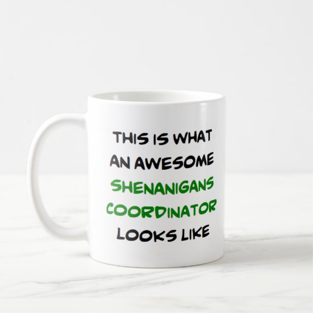 shenanigans coordinator, awesome coffee mug (Left)
