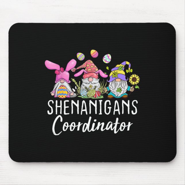 Shenanigans Coordinator Easter Bunny Gnomes Rabbit Mouse Pad (Front)