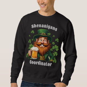 Shenanigans Coordinator Funny St. Patrick’s Day Sweatshirt