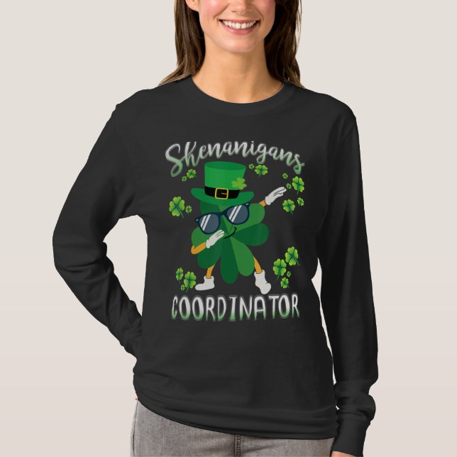 Shenanigans Coordinator Funny St Patrick's Day 1 T-Shirt (Front)