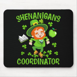 Shenanigans Coordinator Funny Teacher St Patrick's Mouse Pad