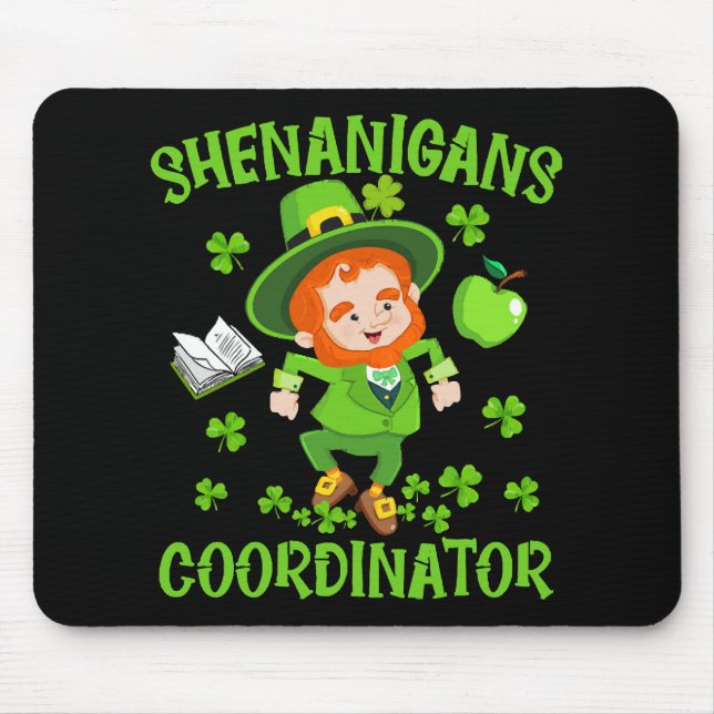 Shenanigans Coordinator Funny Teacher St Patrick's Mouse Pad (Front)