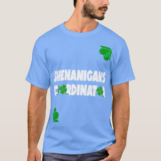 Shenanigans Coordinator Funny Teacher St Patricks  T-Shirt