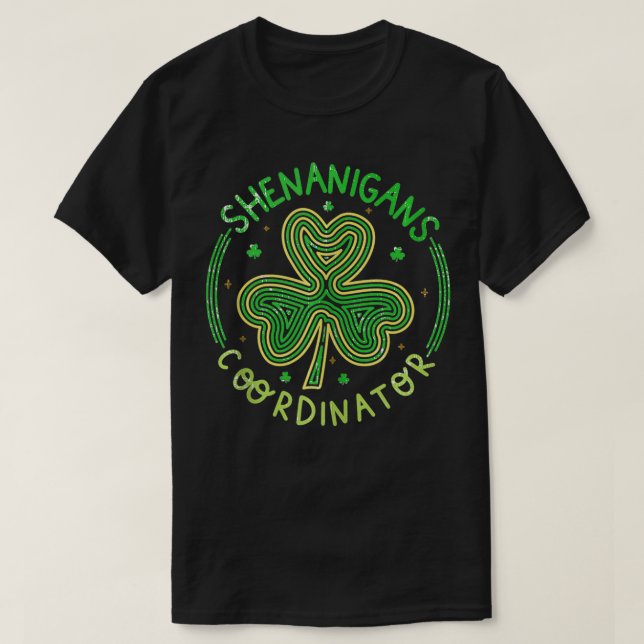 Shenanigans Coordinator Funny Teacher St Patrick's T-Shirt (Design Front)