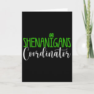 Shenanigans Coordinator Happy St Patricks Day Iris Card