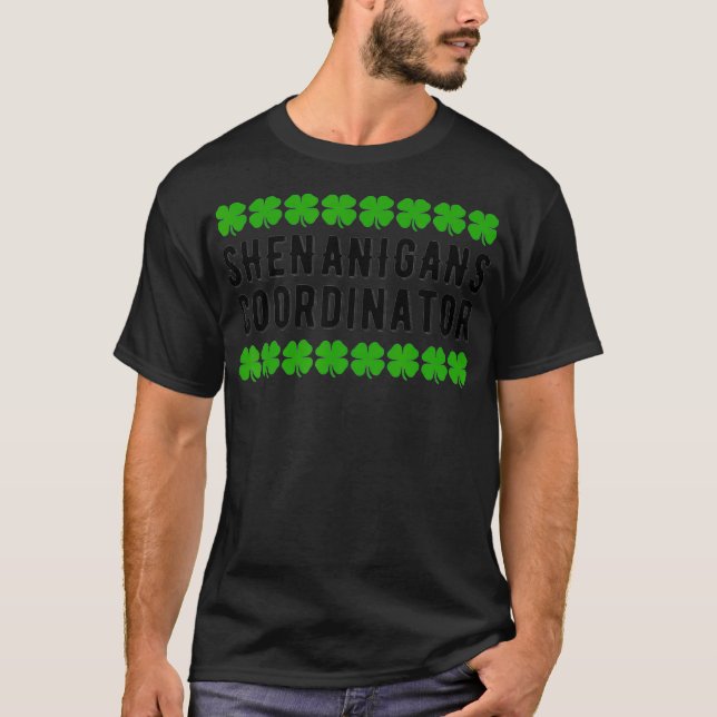 Shenanigans Coordinator Matching Teacher St Patric T-Shirt (Front)