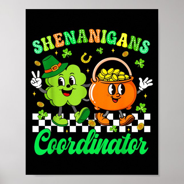 Shenanigans Coordinator Shamrock Teacher St Patric Poster (Front)