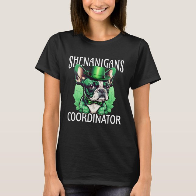 Shenanigans Coordinator St Patrick s Day Bull Dog  T-Shirt (Front)