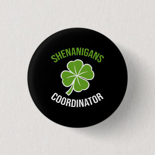 Shenanigans Coordinator St Patrick's Day 1 Inch Round Button