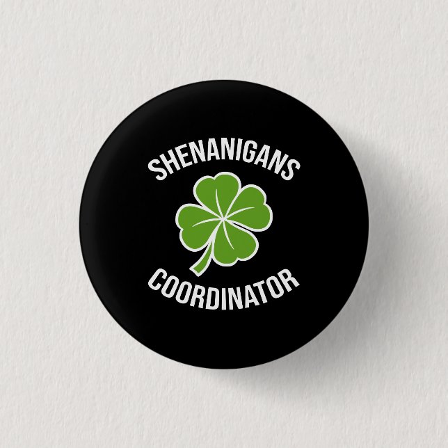 Shenanigans Coordinator St Patrick's Day 1 Inch Round Button (Front)