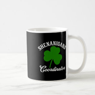 Shenanigans Coordinator St Patrick's Day  Coffee Mug