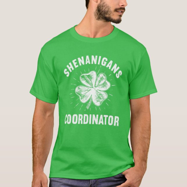 Shenanigans Coordinator St Patrick's Day Irish Tea T-Shirt (Front)