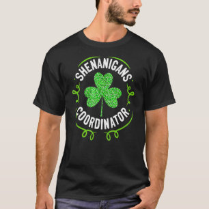 Shenanigans Coordinator St Patrick's Day Teacher M T-Shirt