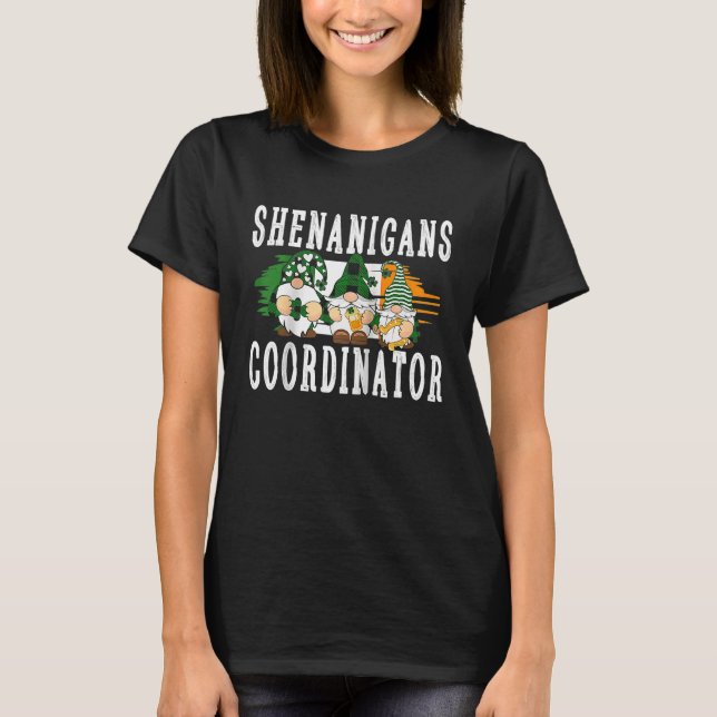 Shenanigans Coordinator  St Patricks Day Teacher R T-Shirt (Front)