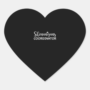Shenanigans Coordinator T-Shirt ,Funny St Patrick' Heart Sticker