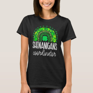 Shenanigans Coordinator Teacher Mom Boss St Patric T-Shirt