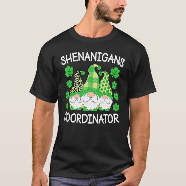 Shenanigans Coordinator Teachers St Patricks Day G T-Shirt (Front)