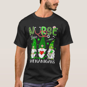 Shenanigans Funny Love Gnomes Nurse St Patricks Da T-Shirt