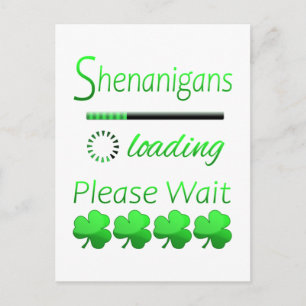 Shenanigans Loading Please Wait Postcard