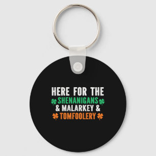 Shenanigans Malarkey And Tomfoolery Funny St Patri Keychain