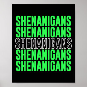 Shenanigans Saint Patricks Day St. Pattys Day Poster