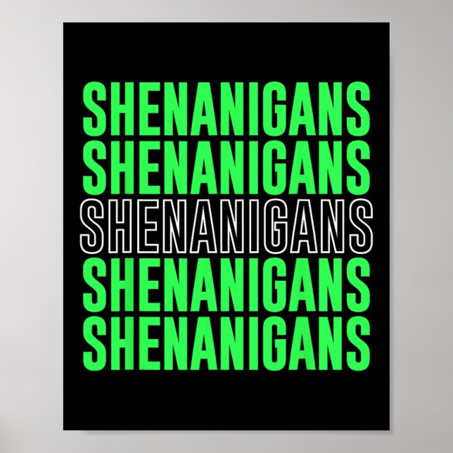 Shenanigans Saint Patricks Day St. Pattys Day  Poster (Front)