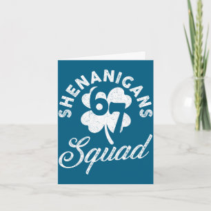 Shenanigans squad 67 st patricks day meme six seve card
