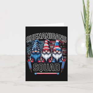 Shenanigans Squad Funny Patriotic Gnomes 4th Of Ju Card