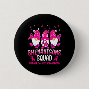 Shenanigans Squad Gnomes Pink Ribbon Breast Cancer 2 Inch Round Button